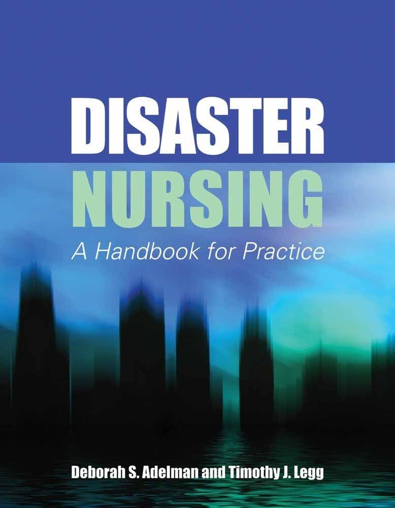 Disaster Nursing: A Handbook for Practice: .: 9780763758448